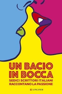 Un bacio in bocca di autori vari