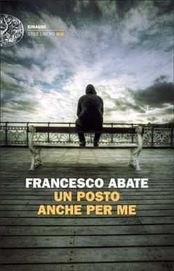 Recensione di Un posto anche per me di Francesco Abate