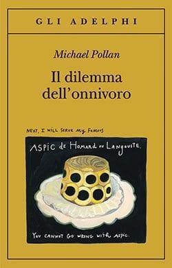 Recensione di Il dilemma dell’onnivoro di Michael Pollan