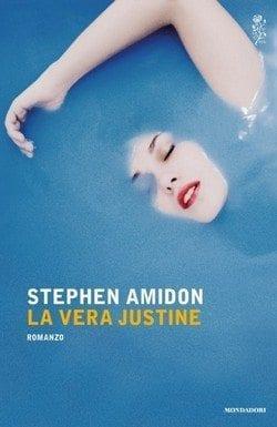 La vera Justine di Stephen Amidon La vera Justine di Stephen Amidon
