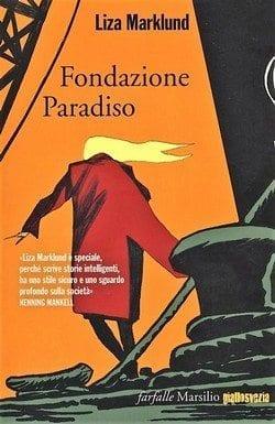 Fondazione Paradiso di Liza Marklund Fondazione Paradiso di Liza Marklund