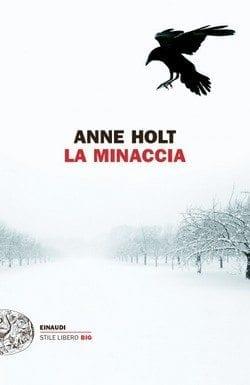La minaccia di Anne Holt La minaccia di Anne Holt