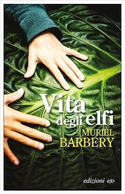 Recensione di Vita degli elfi di Muriel Barbery Recensione di Vita degli elfi di Muriel Barbery
