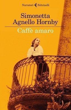 Caffè amaro di Simonetta Agnello Hornby Caffè amaro di Simonetta Agnello Hornby