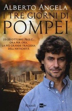 Recensione di I tre giorni di Pompei di Alberto Angela