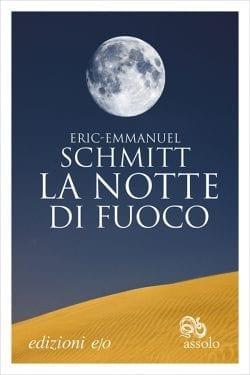 Recensione di La notte di fuoco di Eric-Emmanuel Schmitt Recensione di La notte di fuoco di Eric-Emmanuel Schmitt