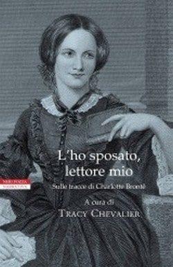L’ho sposato, lettore mio a cura di Tracy Chevalier L’ho sposato, lettore mio a cura di Tracy Chevalier