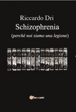 Recensione di Schizophrenia di Riccardo Dri Recensione di Schizophrenia di Riccardo Dri