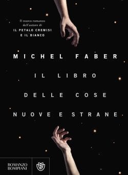 Recensione di Il libro delle cose nuove e strane di Michel Faber