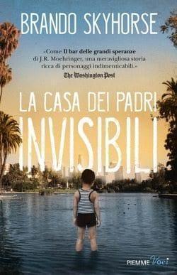 Recensione di La casa dei padri invisibili di Brando Skyhorse Recensione di La casa dei padri invisibili di Brando Skyhorse