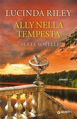 Recensione di Ally nella tempesta di Lucinda Riley Recensione di Ally nella tempesta di Lucinda Riley