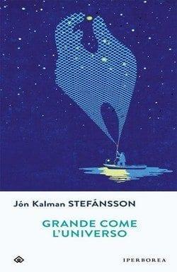 Grande come l’universo di Jón Kalman Stefánsson