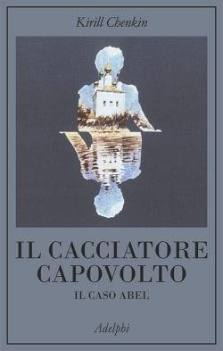 Recensione di Il cacciatore capovolto di Kirill Chenkin