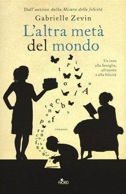 Recensione di L’altra metà del mondo di Gabrielle Zevin Recensione di L’altra metà del mondo di Gabrielle Zevin