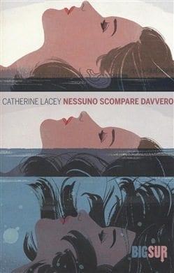 Recensione di Nessuno scompare davvero di Catherine Lacey Recensione di Nessuno scompare davvero di Catherine Lacey