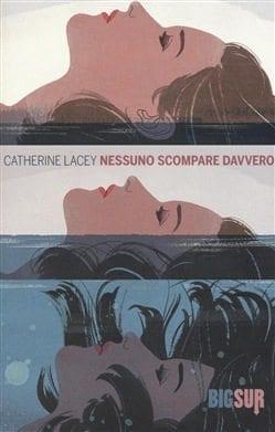 Recensione di Nessuno scompare davvero di Catherine Lacey