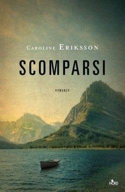 Scomparsi di Caroline Eriksson Scomparsi di Caroline Eriksson