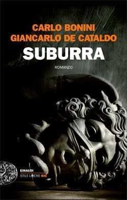 Recensione di Suburra di Giancarlo De Cataldo e Carlo Bonini Recensione di Suburra di Giancarlo De Cataldo e Carlo Bonini