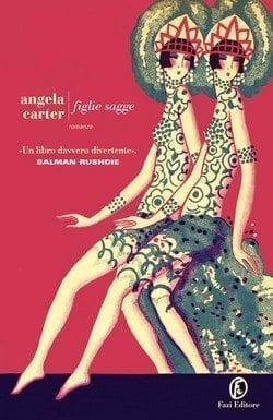 Figlie sagge di Angela Carter Figlie sagge di Angela Carter
