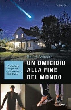 Un omicidio alla fine del mondo di Ben H. Winters Un omicidio alla fine del mondo di Ben H. Winters