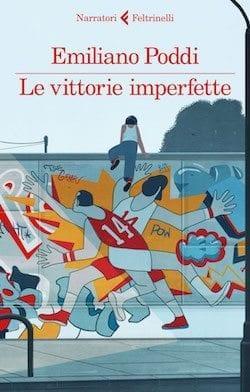 Recensione di Le vittorie imperfette di Emiliano Poddi Recensione di Le vittorie imperfette di Emiliano Poddi