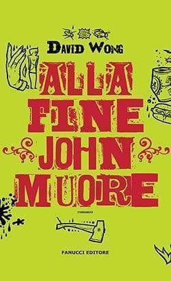 Recensione di Alla fine John muore di David Wong