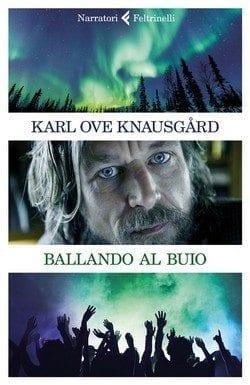 Ballando al buio di Karl Ove Knausgård