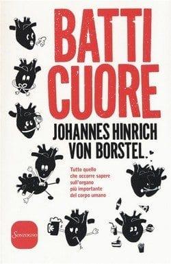 Batti cuore di Johannes Hinrich Von Borstel Batti cuore di Johannes Hinrich Von Borstel