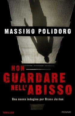 Non guardare nell’abisso di Massimo Polidoro Non guardare nell’abisso di Massimo Polidoro