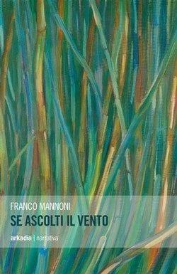 Se ascolti il vento di Franco Mannoni Se ascolti il vento di Franco Mannoni