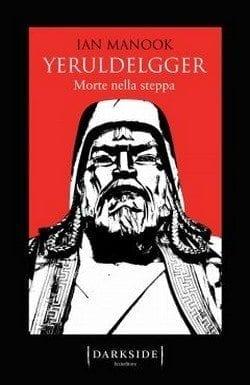 Recensione di Yeruldelgger. Morte nella steppa di Ian Manook