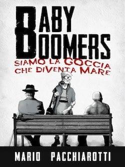Recensione di Baby Boomers di Mario Pacchiarotti Recensione di Baby Boomers di Mario Pacchiarotti