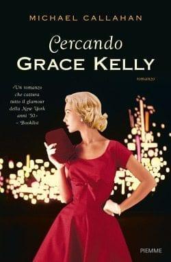 Recensione di Cercando Grace Kelly di Michael Callahan