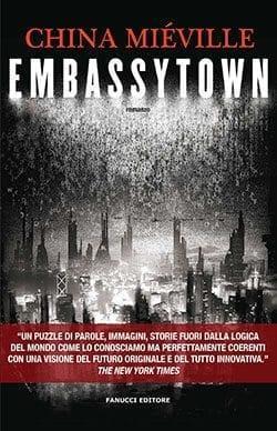 Recensione di Embassytown di China Miéville Recensione di Embassytown di China Miéville