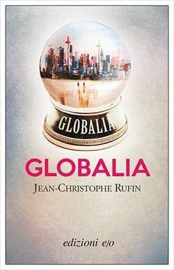 Recensione di Globalia di Jean-Christophe Rufin Recensione di Globalia di Jean-Christophe Rufin