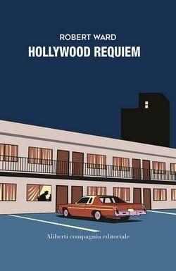 Hollywood Requiem di Robert Ward