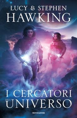 Recensione di I cercatori dell’universo di Lucy e Stephen Hawking Recensione di I cercatori dell’universo di Lucy e Stephen Hawking
