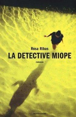 La detective miope di Rosa Ribas