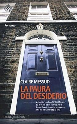 Recensione di La paura del desiderio di Claire Messud Recensione di La paura del desiderio di Claire Messud