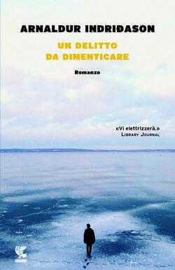 Un delitto da dimenticare di Arnaldur Indridason Un delitto da dimenticare di Arnaldur Indridason