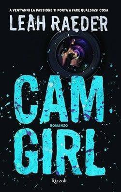 Recensione di Cam girl di Leah Raeder Recensione di Cam girl di Leah Raeder