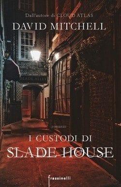 Recensione di I custodi di Slade House di David Mitchell Recensione di I custodi di Slade House di David Mitchell