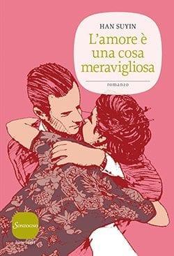 Recensione di L’amore è una cosa meravigliosa di Han Suyin Recensione di L’amore è una cosa meravigliosa di Han Suyin