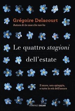 Recensione di Le quattro stagioni dell’estate di Grégoire Delacourt Recensione di Le quattro stagioni dell’estate di Grégoire Delacourt