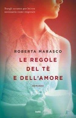 Le regole del tè e dell’amore di Roberta Marasco