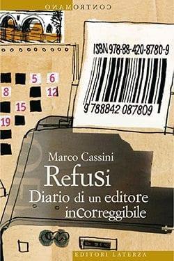 Recensione di Refusi. Diario di un editore incorreggibile di Marco Cassini Recensione di Refusi. Diario di un editore incorreggibile di Marco Cassini