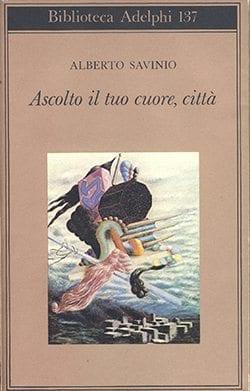 Recensione di Ascolto il tuo cuore, città di Alberto Savinio