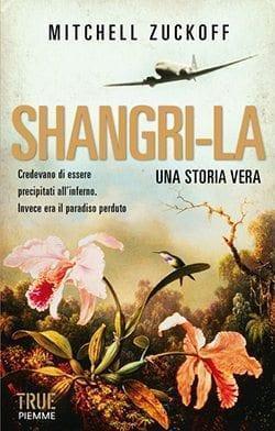Recensione di Shangri-la di Mitchell Zuckoff Recensione di Shangri-la di Mitchell Zuckoff