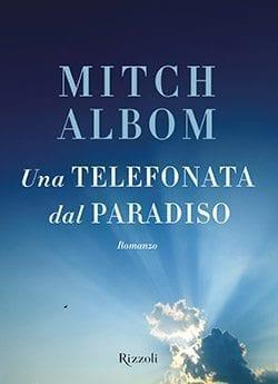 Recensione di Una telefonata dal paradiso di Mitch Albom Recensione di Una telefonata dal paradiso di Mitch Albom