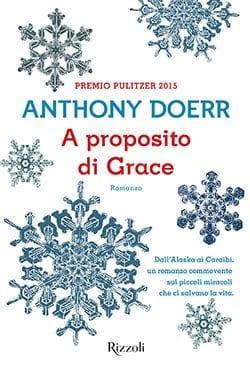 Recensione di A proposito di Grace di Anthony Doerr Recensione di A proposito di Grace di Anthony Doerr